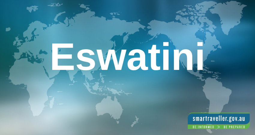 Eswatini Travel Advice Safety Smartraveller