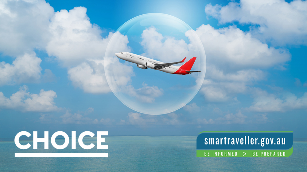 CHOICE and Smartraveller.gov.au